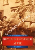 North Gloucestershire at War by GILL, Peter
